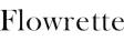 Flowrette