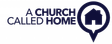 A Church Called Home