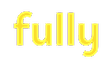 fully