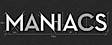 Maniacs