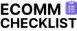 Ecomm Checklist
