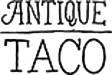 Antique Taco