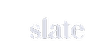 Slate