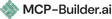 MCP-Builder.ai