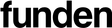 Funden