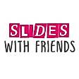 Slides With Friends