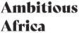 Ambitious Africa