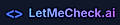 LetMeCheck.ai