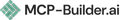 MCP-Builder.ai
