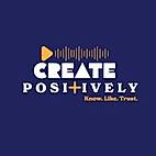Create Positively