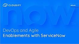 Cloudify: DevOps and Agile Enablements with ServiceNow