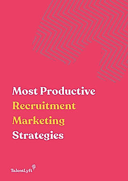 Most Productive Recruitment Marketing Strategies
