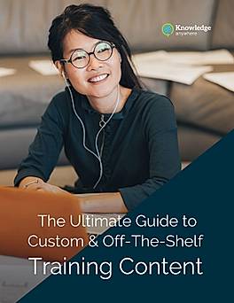 The Ultimate Guide to Custom and Off The Shelf Training Content