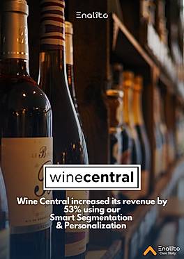 Wine Central increased its revenue by 53% using our Smart Segmentation & Personalization