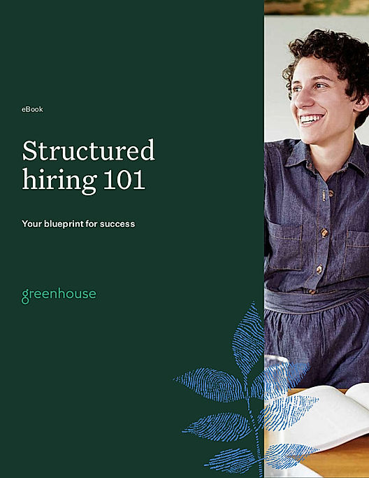 Structured hiring 101: Your blueprint for success
