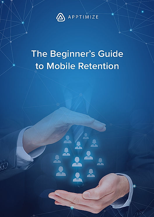 The Beginner’s Guide to Mobile Retention