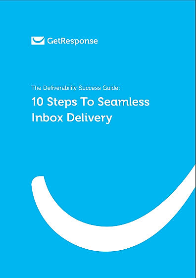 The Deliverability Success Guide: 10 Steps To Seamless Inbox Delivery