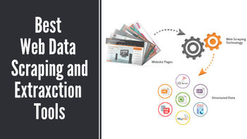 Best Web Data Scraping and Extraction Tools in 2020