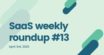 SaaS weekly roundup #13: Microsoft introduces Office 365 for personal use, Zoom&#8217;s privacy nightmare continues and more