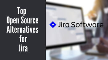 Top Open Source Alternatives for Jira in 2020