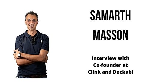 Interview with Samarth Masson, Co-founder at Clink and Dockabl