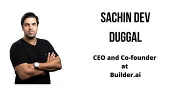 Interview with Sachin Dev Duggal, CEO and Co-Founder at Builder.ai