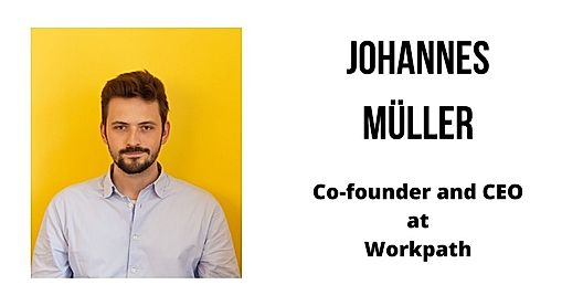Interview with Johannes Müller, Co-founder and CEO at Workpath
