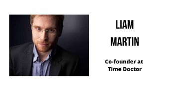 Interview with Liam Martin, Co-founder at Time Doctor