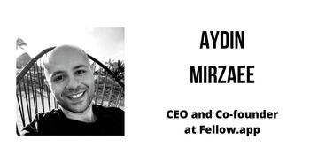 Interview with Aydin Mirzaee, CEO and Co-founder at Fellow.app
