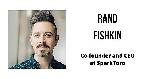 Interview with Rand Fishkin, Co-founder and CEO at SparkToro