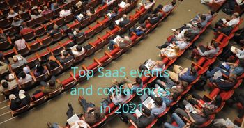Top SaaS conferences and events in 2021