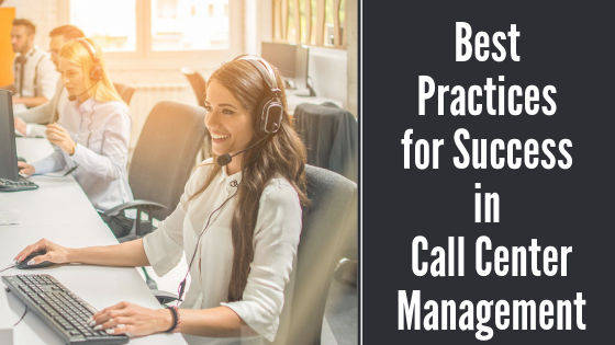 9 Best Practices for success in Call Center Management - SaaSworthy Blog