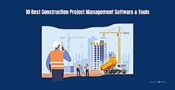 10 Best Construction Project Management Software & Tools