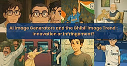 AI Image Generators and the Ghibli Image Trend: Innovation or Infringement?