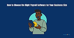 How to Choose the Right Payroll Software for Your Business Size