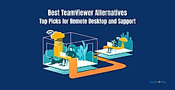 Best TeamViewer Alternatives for 2025: Top Picks for Remote Desktop and Support