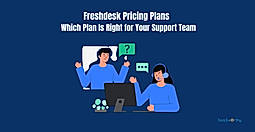 Freshdesk Pricing Plans 2026: Which Plan Is Right for Your Support Team