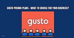 Gusto Pricing Explained: Which Plan Is Right for Your Business in 2025?