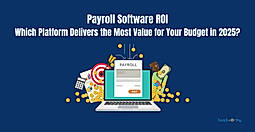 Payroll Software ROI: Which Platform Delivers the Most Value for Your Budget in 2025?