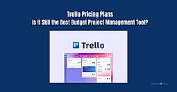 Trello Pricing Plans 2025: Is It Still the Best Budget Project Management Tool?