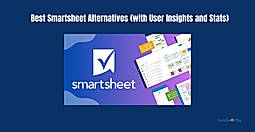 10 Best Smartsheet Alternatives for 2025 (with User Insights and Stats)