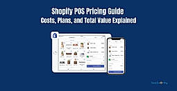 Shopify POS Pricing Guide 2026: Costs, Plans, and Total Value Explained