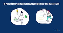 10 Powerful Ways to Automate Your Sales Workflow with Nutshell CRM