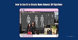 Nano Banana Trend: How to Make 3D Figurines with AI (2025)