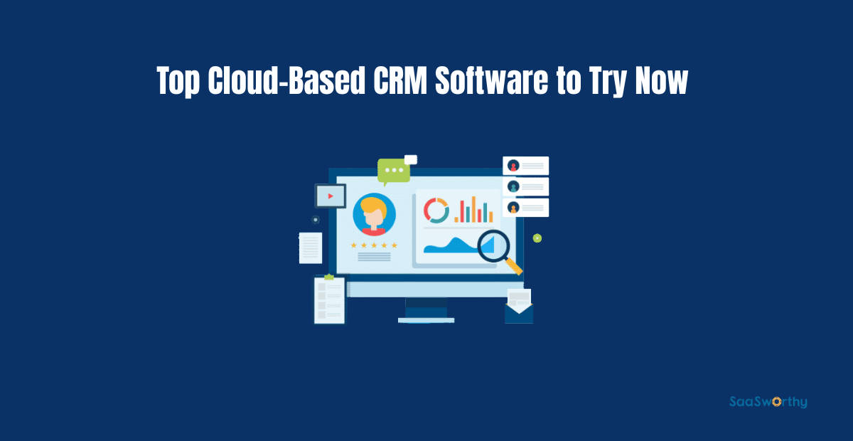 Top 11 Cloud-Based CRM Software of