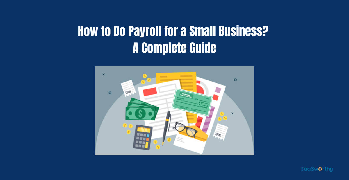 Small Business Payroll Guide : Steps, Setup & Compliance
