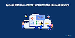 Personal CRM Guide 2026: Master Your Professional & Personal Network