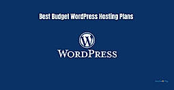 9 Budget WordPress Hosting Plans That Still Get the Job Done