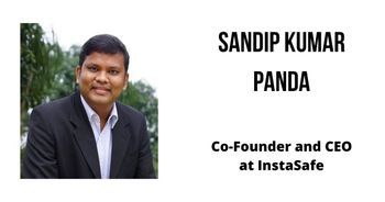 Interview with Sandip Kumar Panda, CEO and Co-founder at InstaSafe
