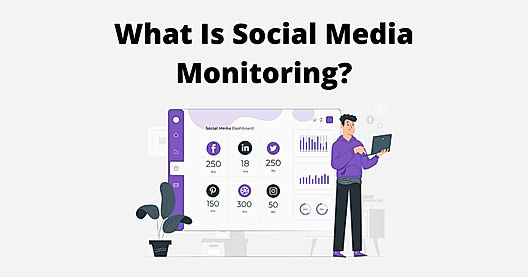 What Is Social Media Monitoring – All You Need to Know